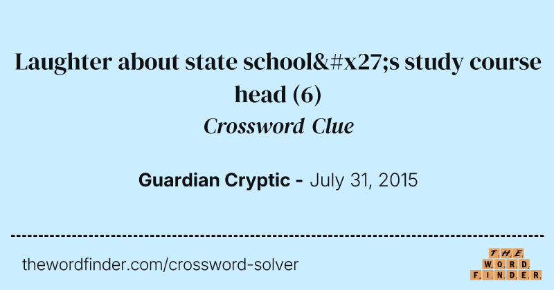 Laughter about state school's study course head crossword clue image