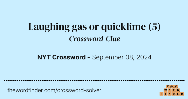 Laughing gas or quicklime crossword clue image