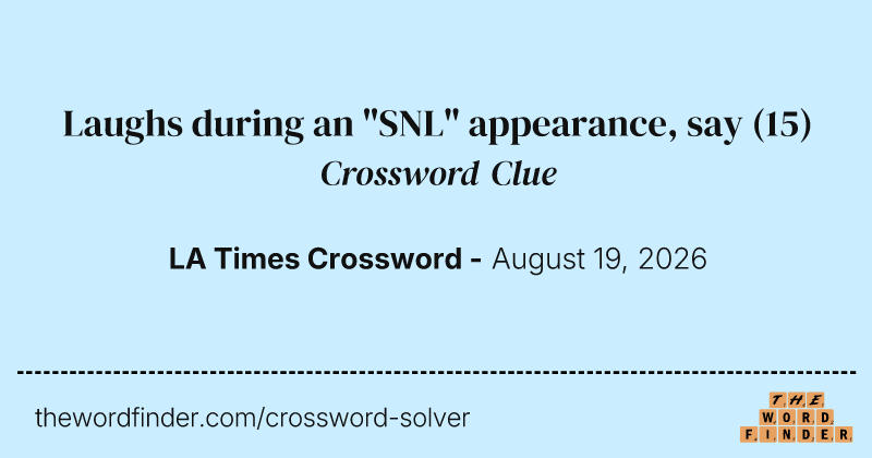Laughs during an "SNL" appearance, say crossword clue image
