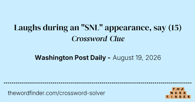 Laughs during an "SNL" appearance, say crossword clue image