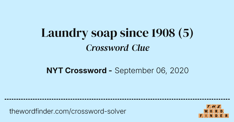 Laundry soap since 1908 crossword clue image