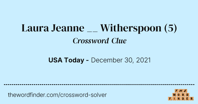 Laura Jeanne __ Witherspoon crossword clue image