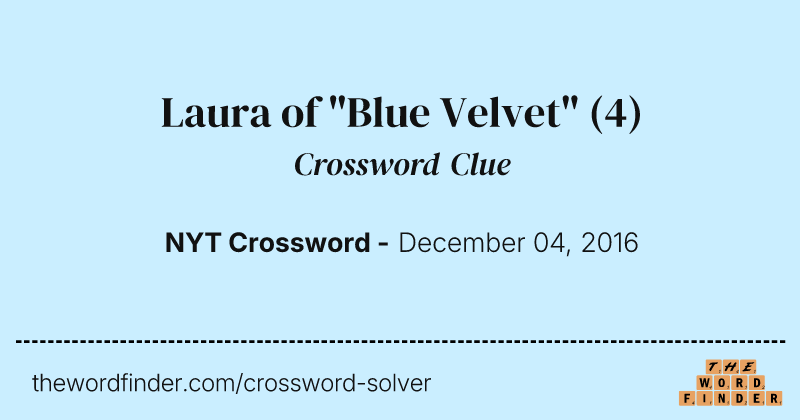 Laura of "Blue Velvet" crossword clue image