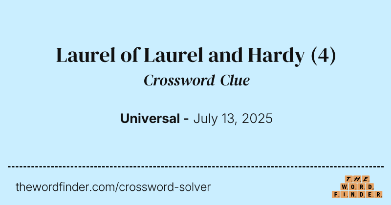 Laurel of Laurel and Hardy crossword clue image