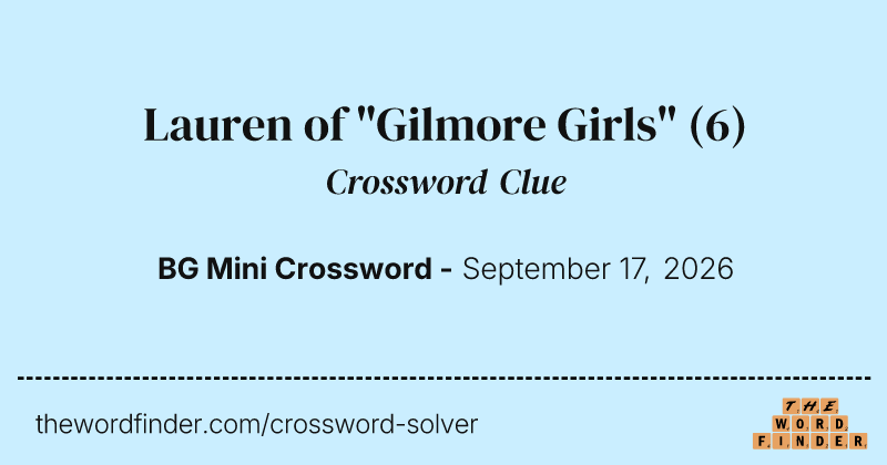 Lauren of "Gilmore Girls" crossword clue image