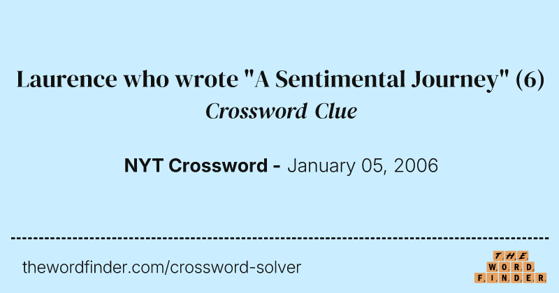 Laurence who wrote "A Sentimental Journey" crossword clue image