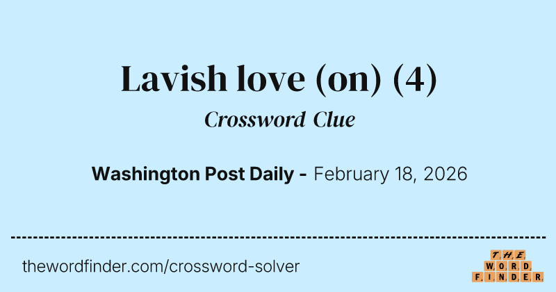 Lavish love (on) crossword clue image