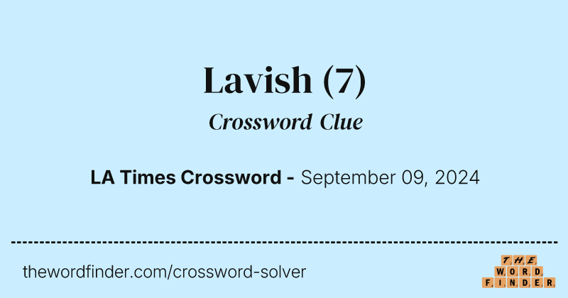 Lavish crossword clue image