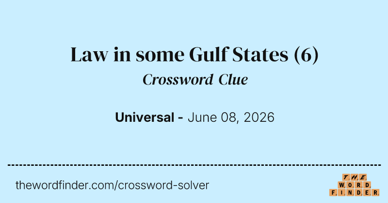 Law in some Gulf States crossword clue image