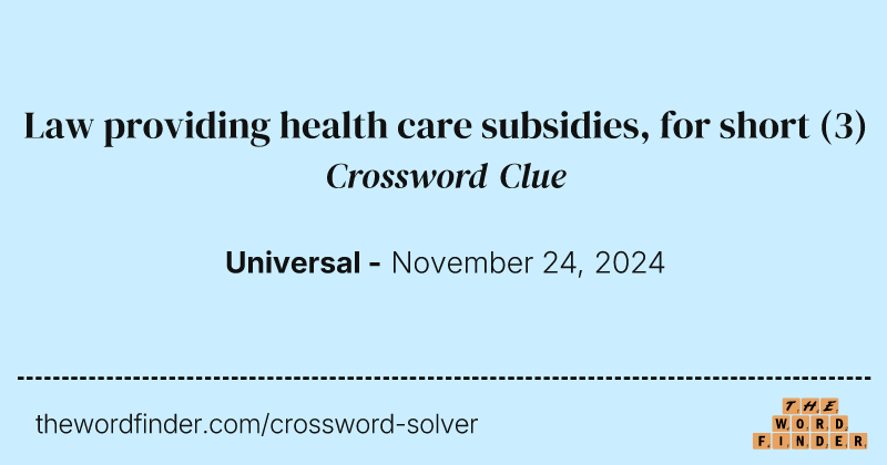 Law providing health care subsidies, for short crossword clue image