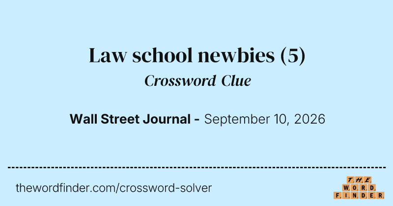 Law school newbies crossword clue image