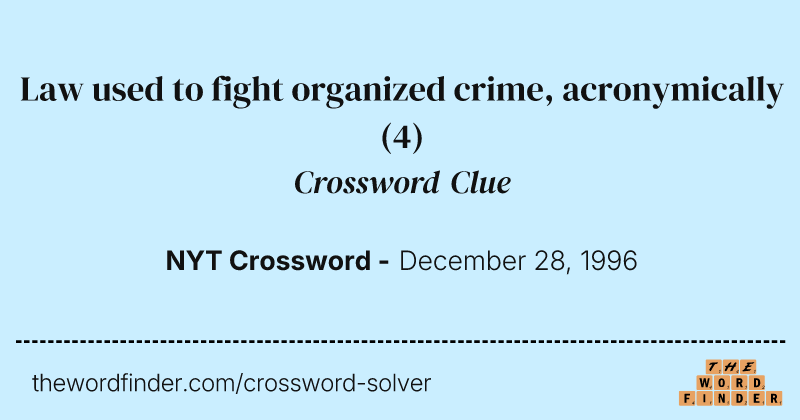 Law used to fight organized crime, acronymically crossword clue image
