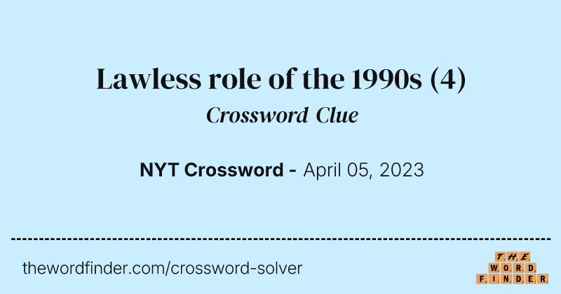 Lawless role of the 1990s crossword clue image