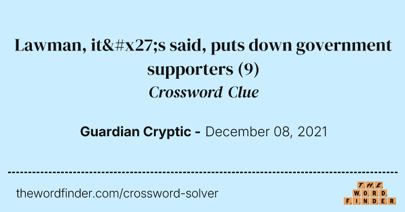Lawman, it's said, puts down government supporters crossword clue image