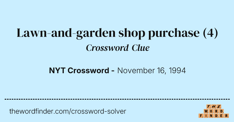 Lawn-and-garden shop purchase crossword clue image