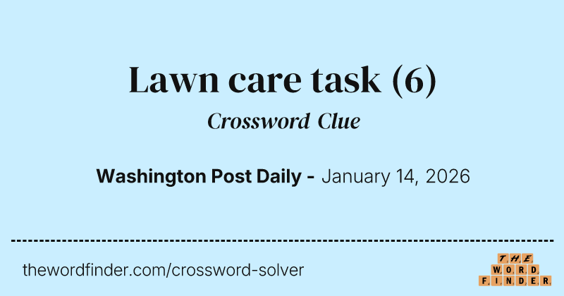 Lawn care task crossword clue image