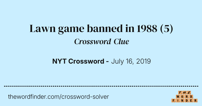 Lawn game banned in 1988 crossword clue image