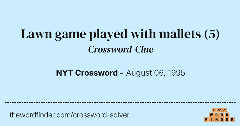 Lawn game played with mallets crossword clue image