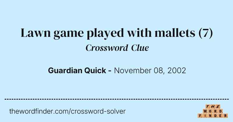 Lawn game played with mallets crossword clue image