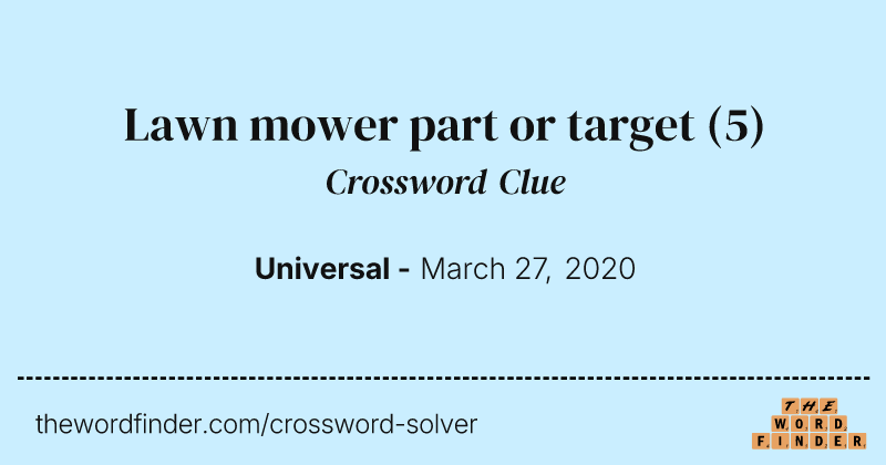 Lawn mower part or target crossword clue image
