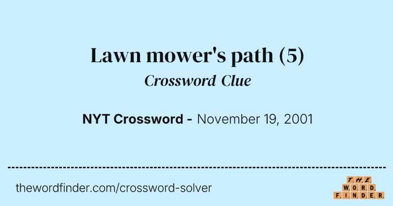 Lawn mower's path crossword clue image