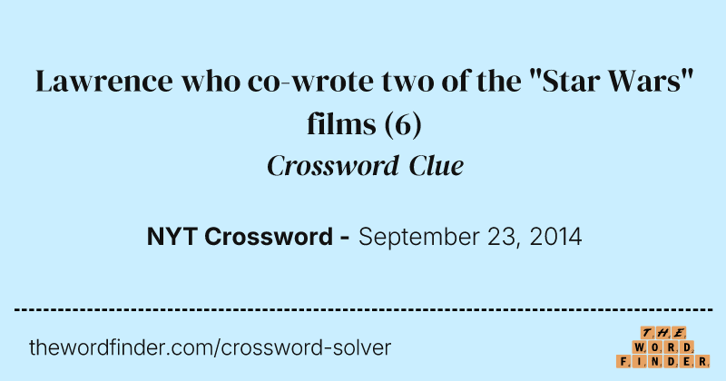 Lawrence who co-wrote two of the "Star Wars" films crossword clue image