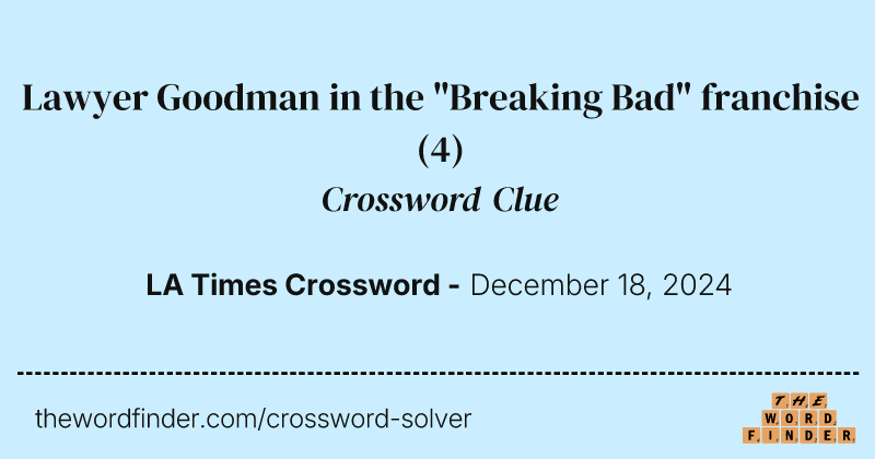Lawyer Goodman in the "Breaking Bad" franchise crossword clue image