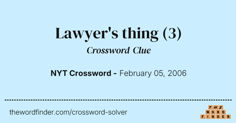 Lawyer's thing crossword clue image