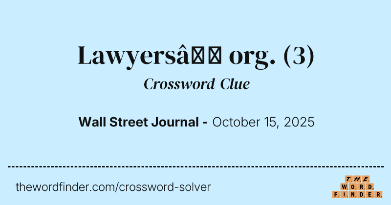 Lawyers’ org. crossword clue image