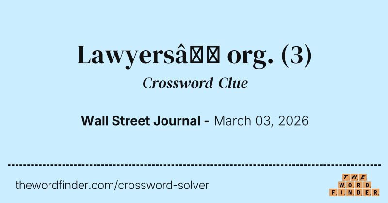 Lawyers’ org. crossword clue image