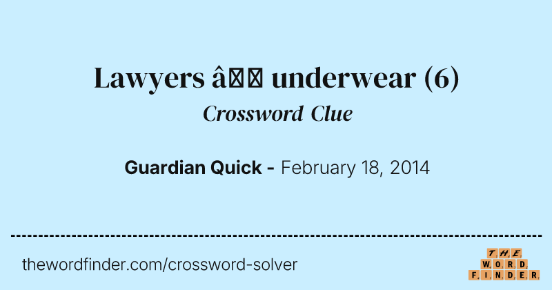 Lawyers — underwear crossword clue image