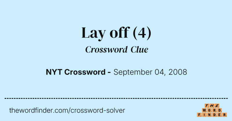 Lay off crossword clue image