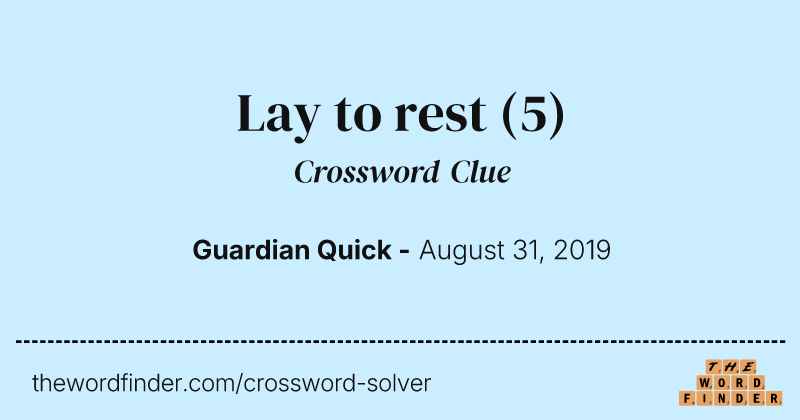 Lay to rest crossword clue image