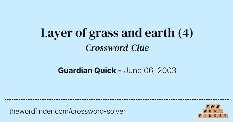Layer of grass and earth crossword clue image