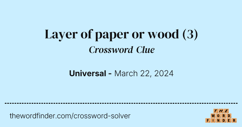 Layer of paper or wood crossword clue image