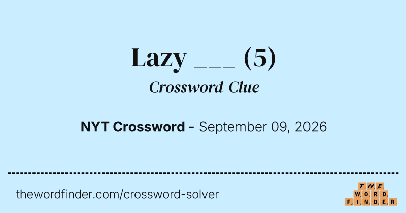 Lazy ___ crossword clue image