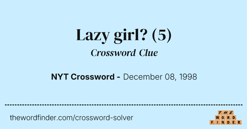 Lazy girl? crossword clue image
