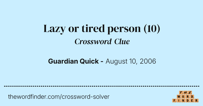 Lazy or tired person crossword clue image