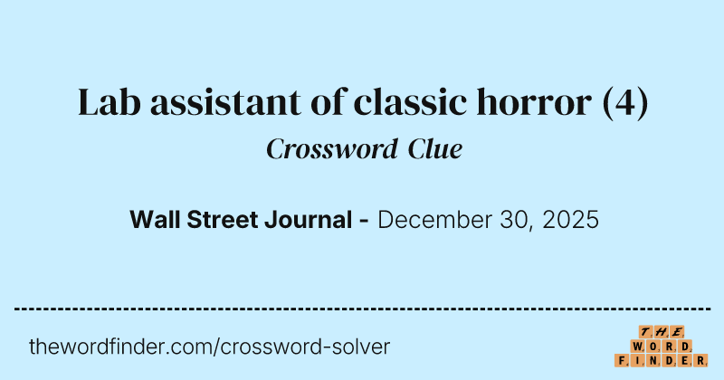 Lab assistant of classic horror crossword clue image