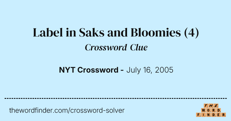 Label in Saks and Bloomies crossword clue image