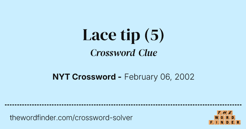 Lace tip crossword clue image