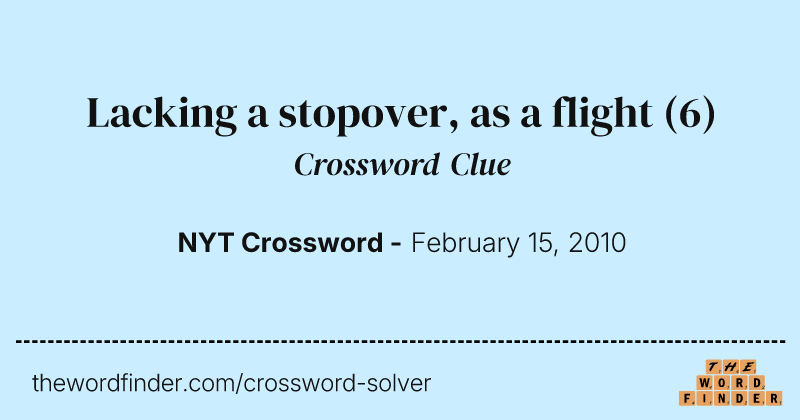 Lacking a stopover, as a flight crossword clue image