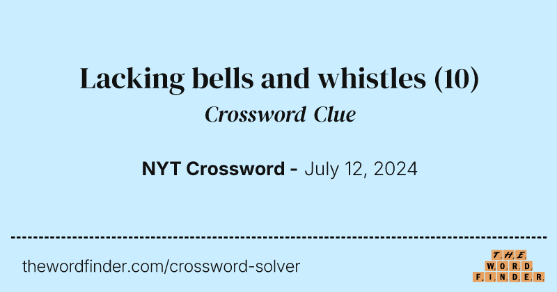 Lacking bells and whistles crossword clue image