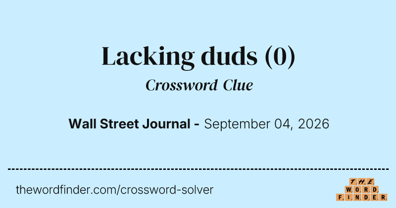 Lacking duds crossword clue image