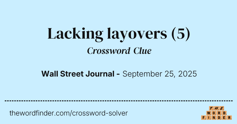 Lacking layovers crossword clue image