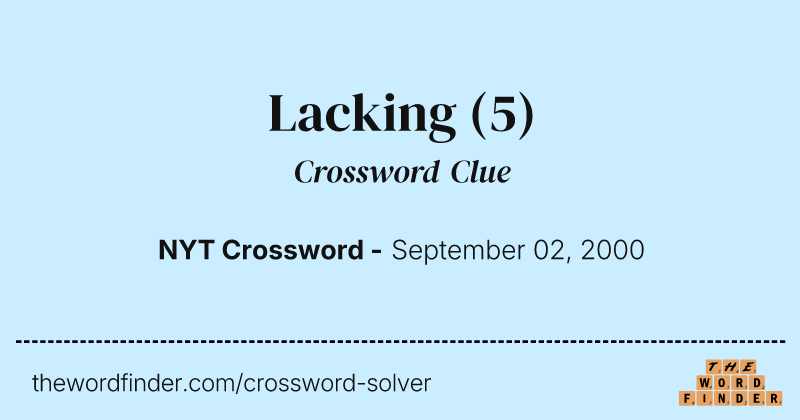 Lacking crossword clue image