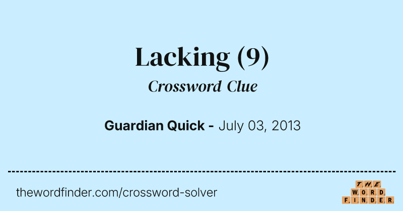 Lacking crossword clue image