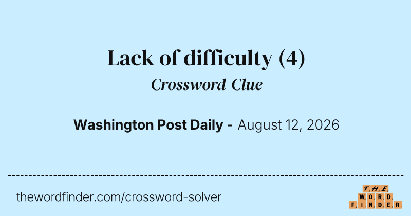 Lack of difficulty crossword clue image