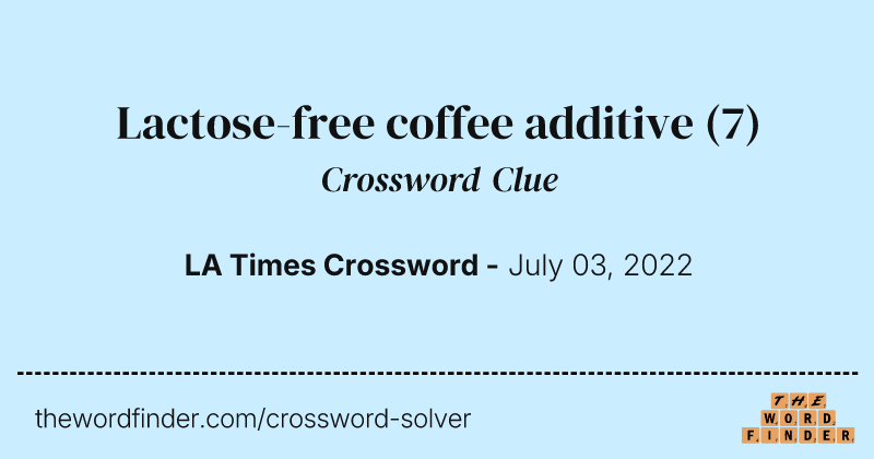 Lactose-free coffee additive crossword clue image