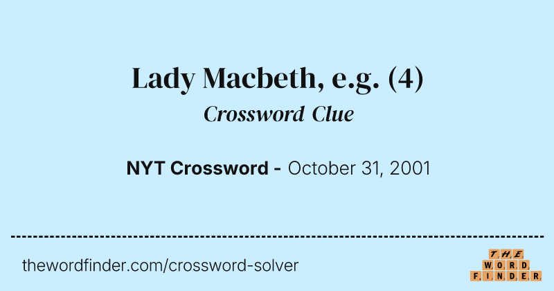 Lady Macbeth, e.g. crossword clue image